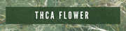 THCA Flowers & Pre-Rolls